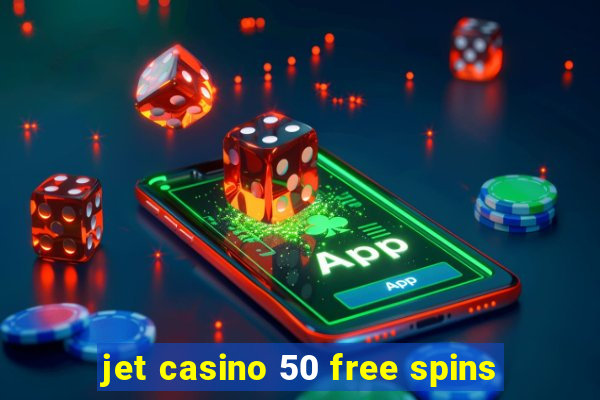 jet casino 50 free spins